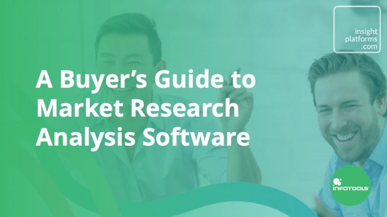 A Buyer’s Guide to Market Research Analysis Software - Insight Platforms