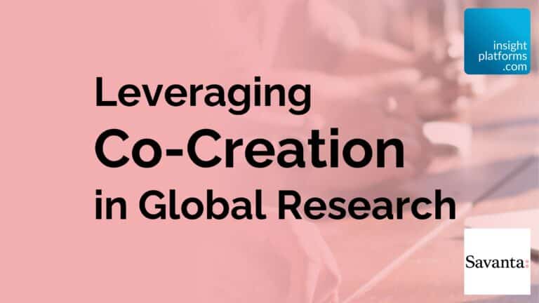 Savanta_Leveraging Co-Creation in Global Research_Ocotber 22_Featured Image