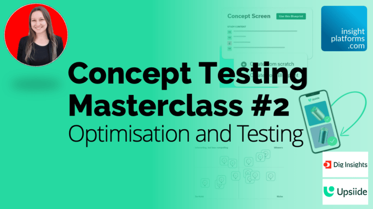 Concept Testing Masterclass Webinar Part 2 - Optimisation and Testing - Upsiide - Featured Image - Insight Platforms