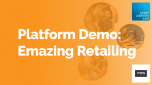 Emazing Retailing Platform Demo Featured Image - Insight Platforms