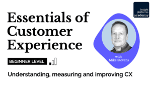 Essentials of Customer Experience - Course Featured Image - Insight Platforms Academy