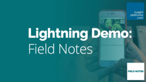 Field Notes Lightning Demo Featured Image - Insight Platforms