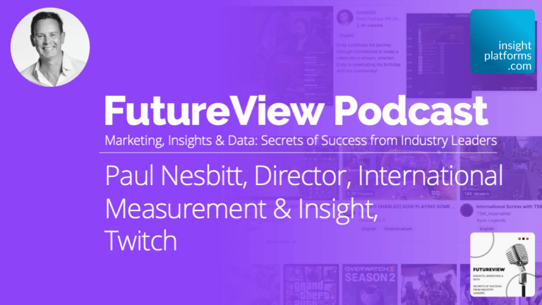 FutureView Podcast Featured Image Insight Platforms Paul Nexbitt Twitch
