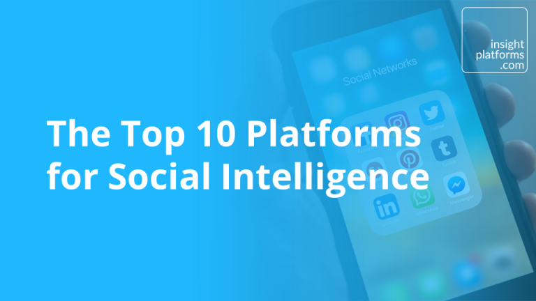 The Top 10 Platforms for Social Intelligence