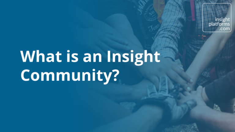 What is an Insight Community? - Insight Platforms